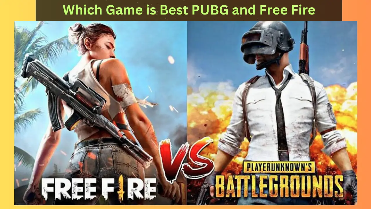 Which Game is Best PUBG and Free Fire