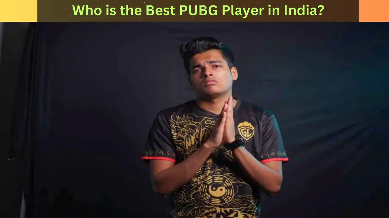 Who is the Best PUBG Player in India?