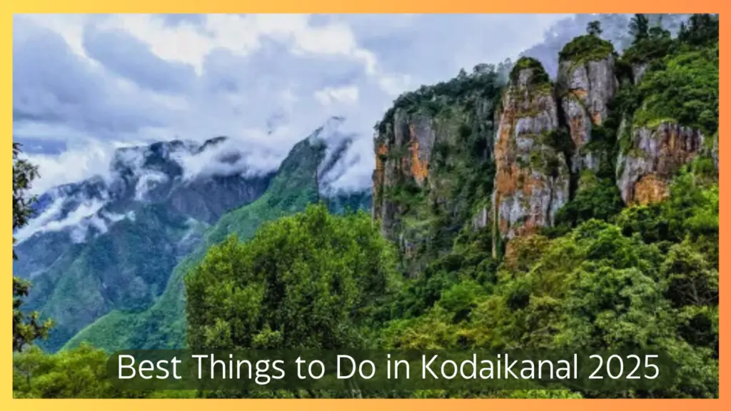 Best Things to Do in Kodaikanal 2025