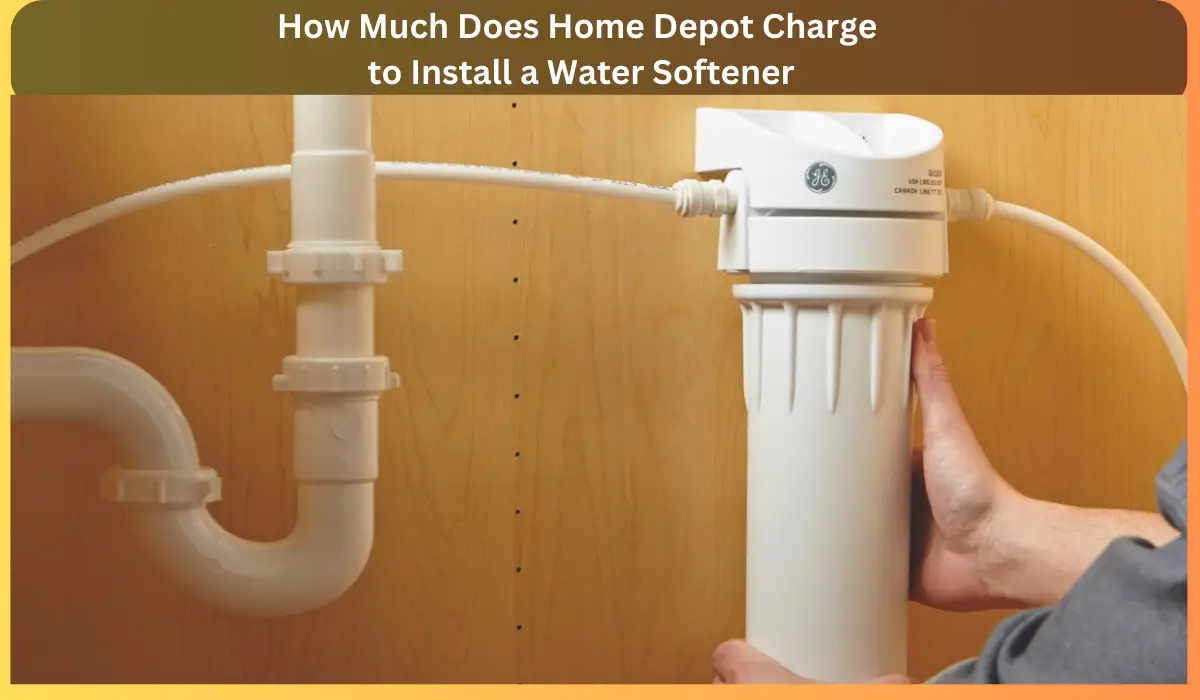 How Much Does Home Depot Charge to Install a Water Softener