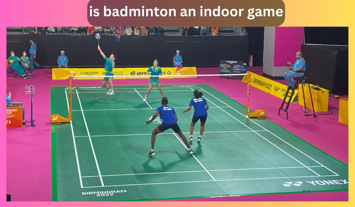 is badminton an indoor game