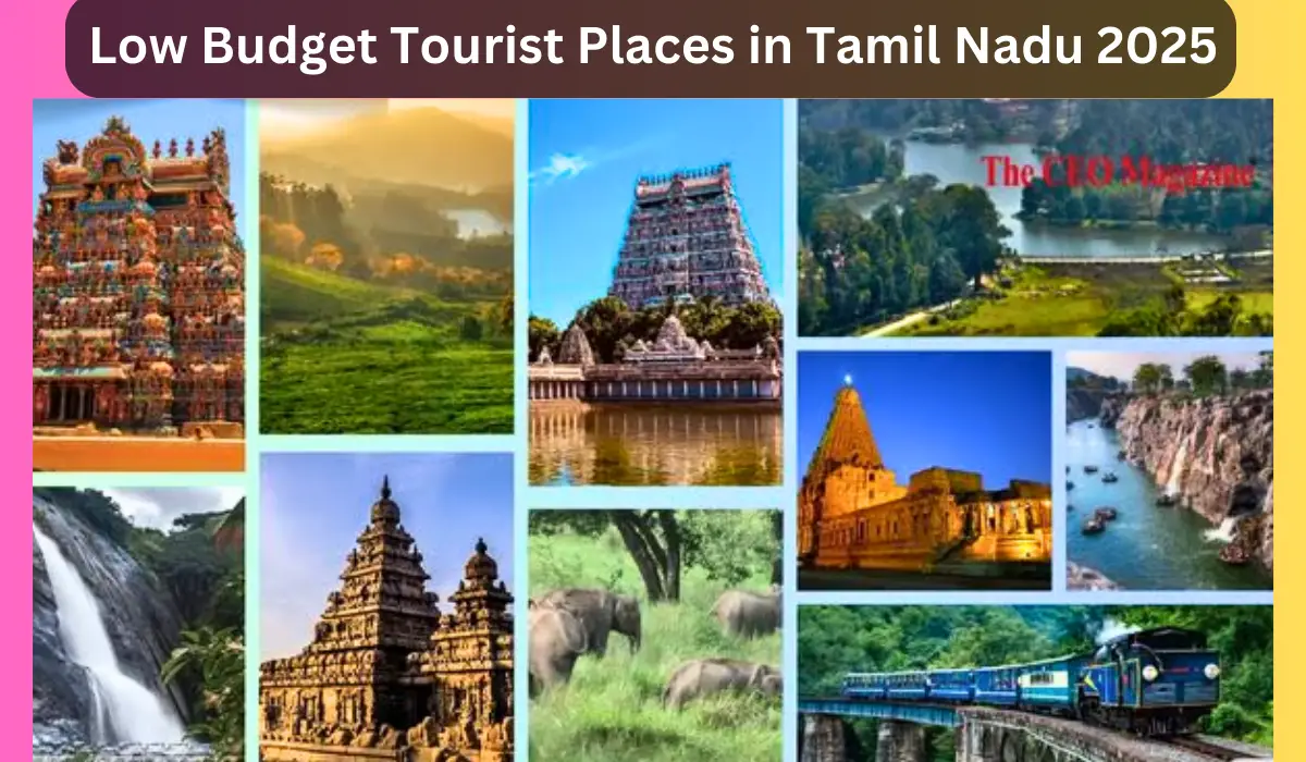 Low Budget Tourist Places in Tamil Nadu 2025