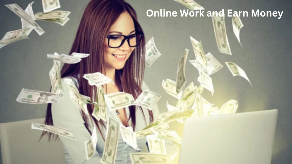 Online Work and Earn Money