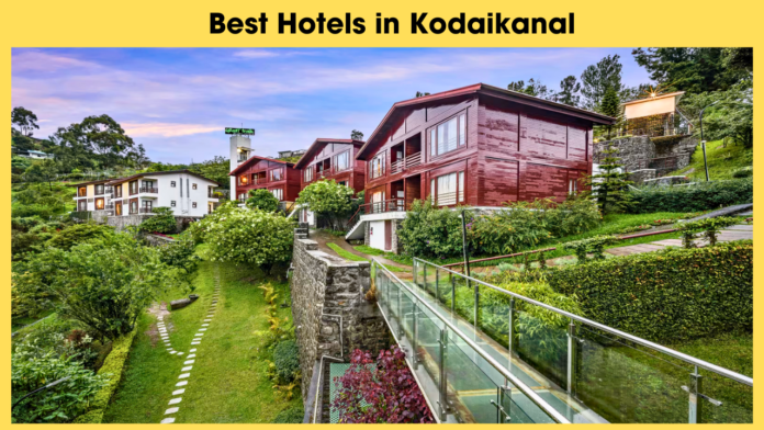 Best Hotels in Kodaikanal