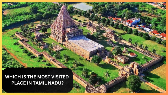 Which is the most visited place in Tamil Nadu?